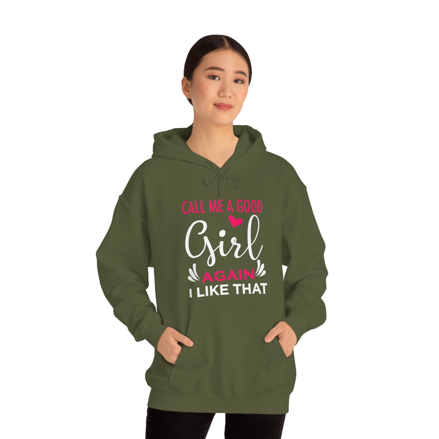 Call Me A Good Girl Again I Like That Unisex Heavy Blend™ Hooded Sweatshirt