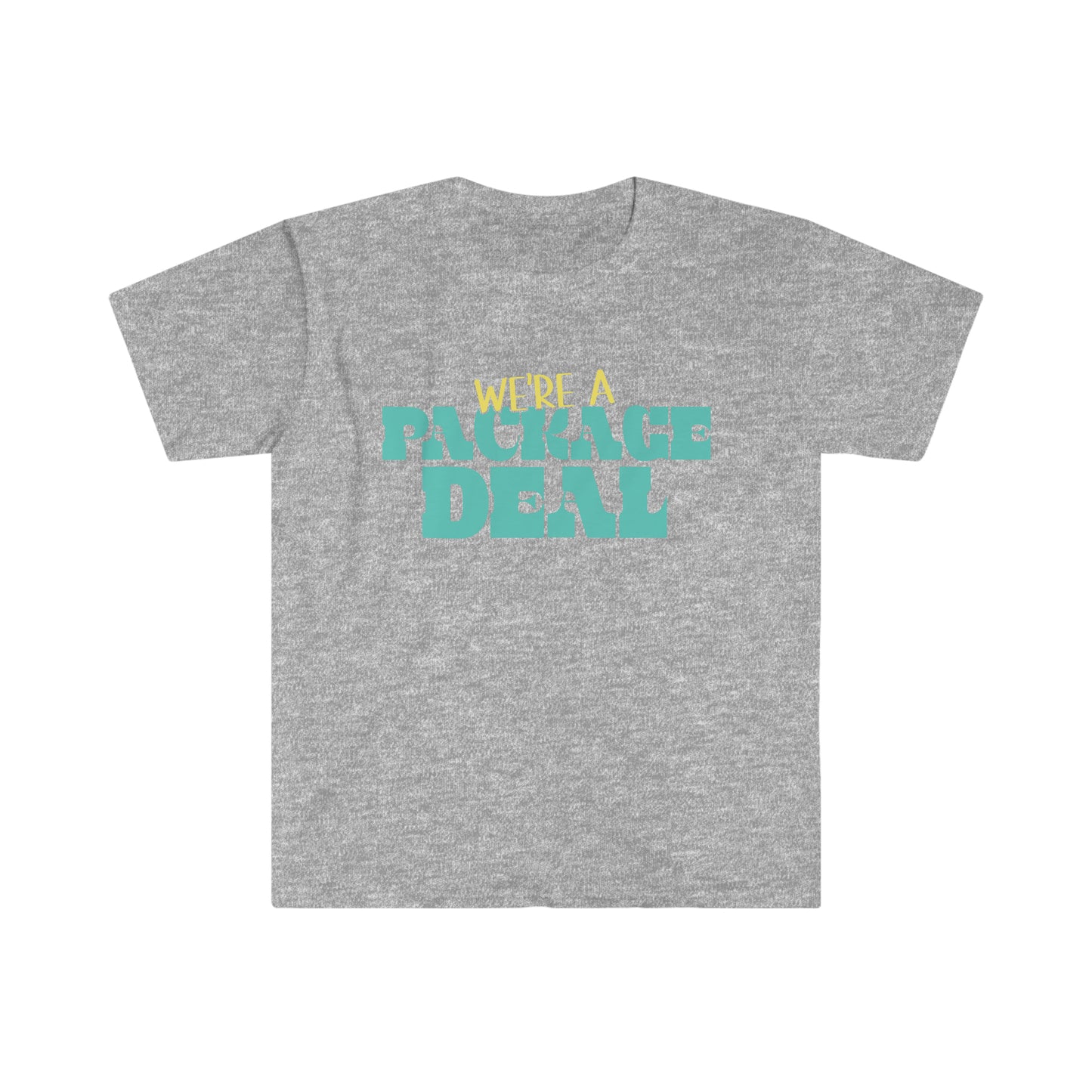We're A Package Deal Unisex Softstyle T-Shirt