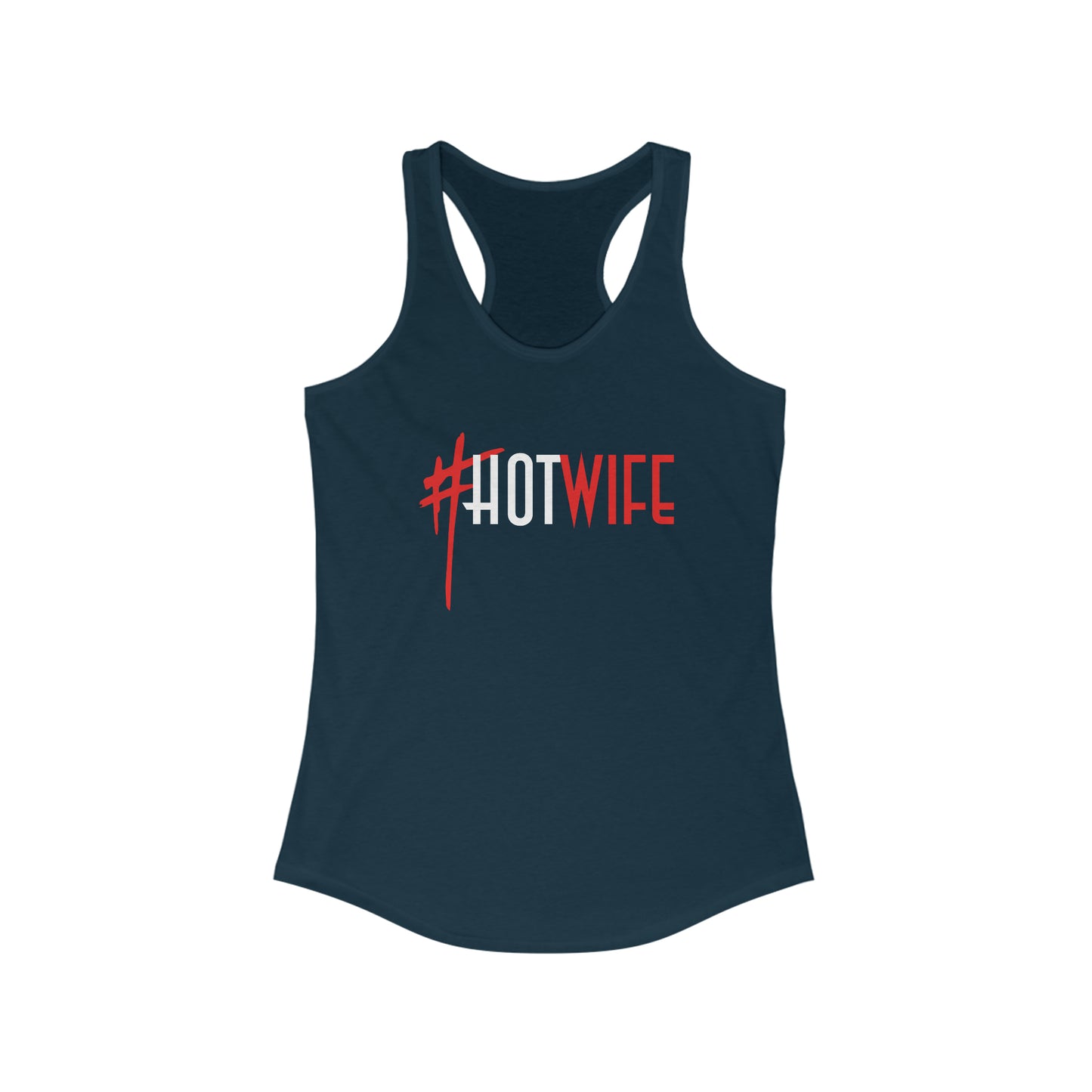 Hot Wife Women's Ideal Racerback Tank for fitness gym & every day wear