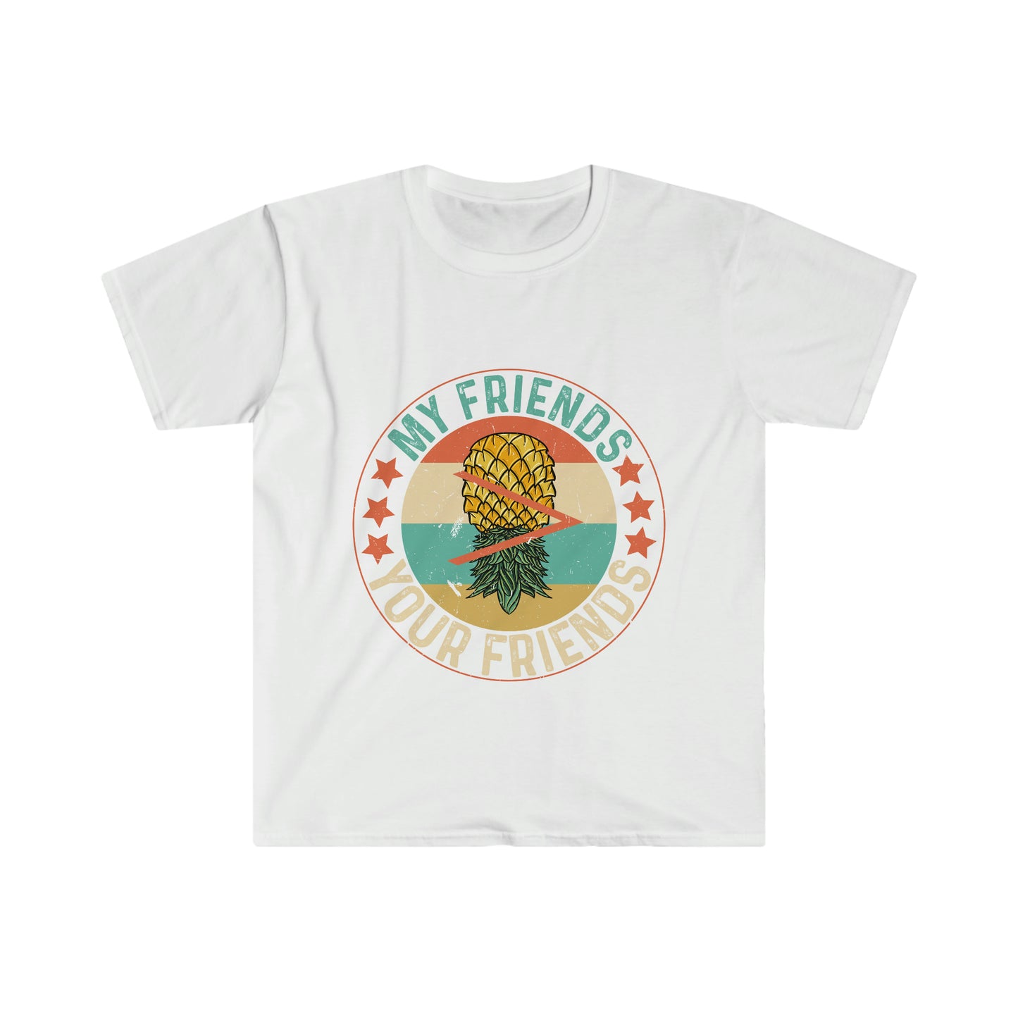 My Friends > Your Friends Unisex Softstyle T-Shirt