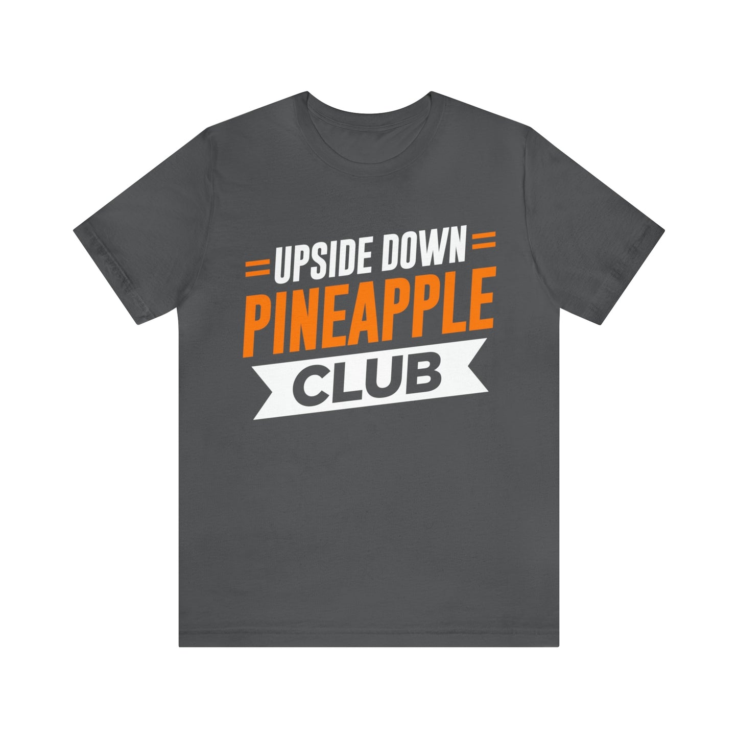Pineapple Club Unisex Jersey Short Sleeve Tee