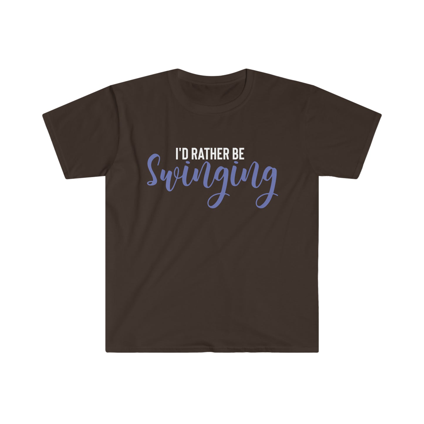 I'd Rather Be Swinging Unisex Softstyle T-Shirt