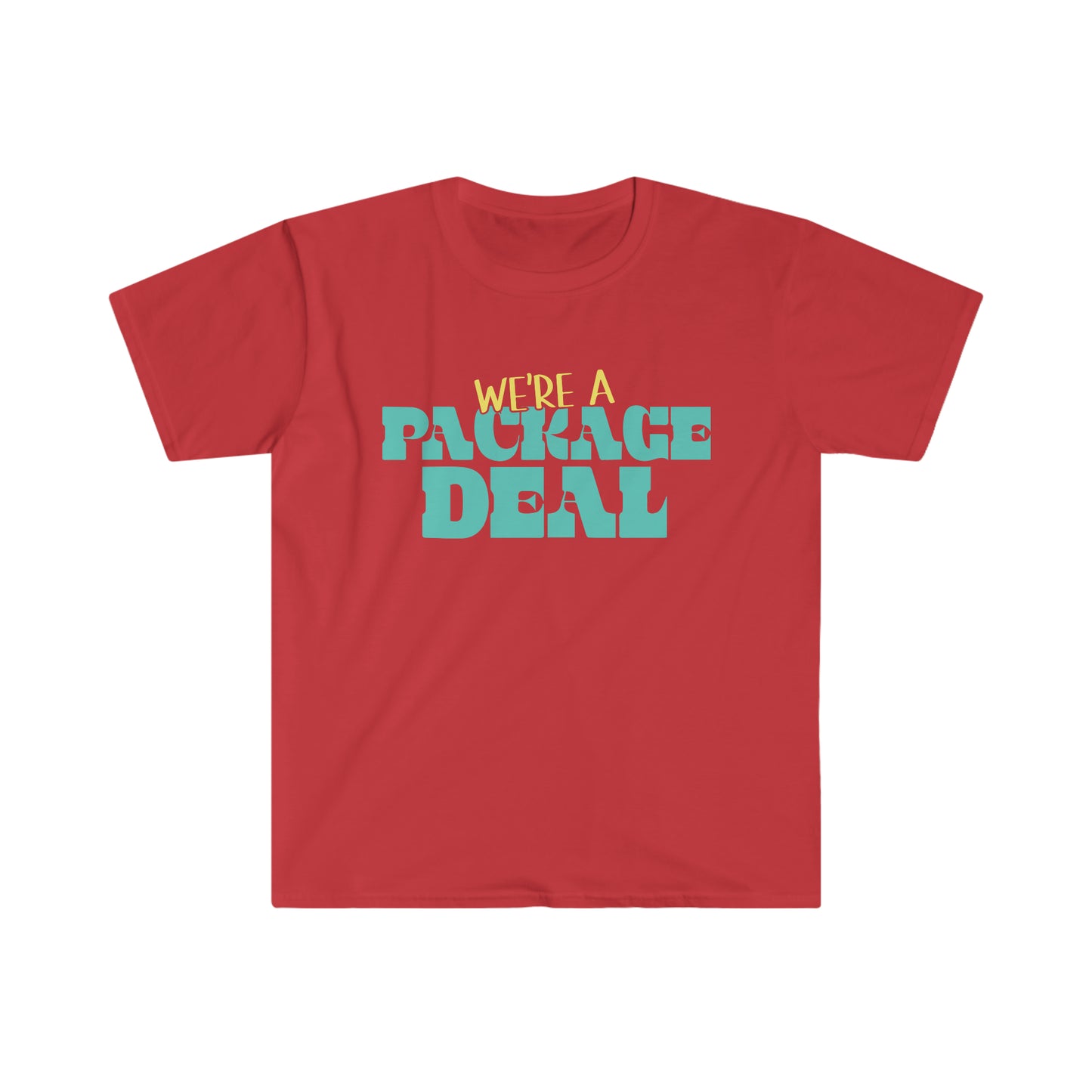 We're A Package Deal Unisex Softstyle T-Shirt
