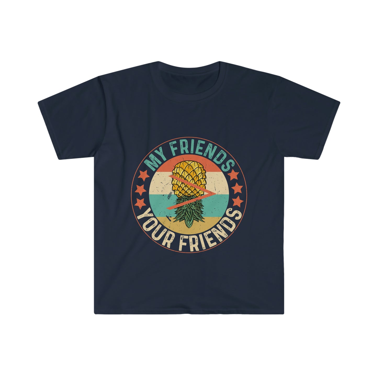 My Friends > Your Friends Unisex Softstyle T-Shirt