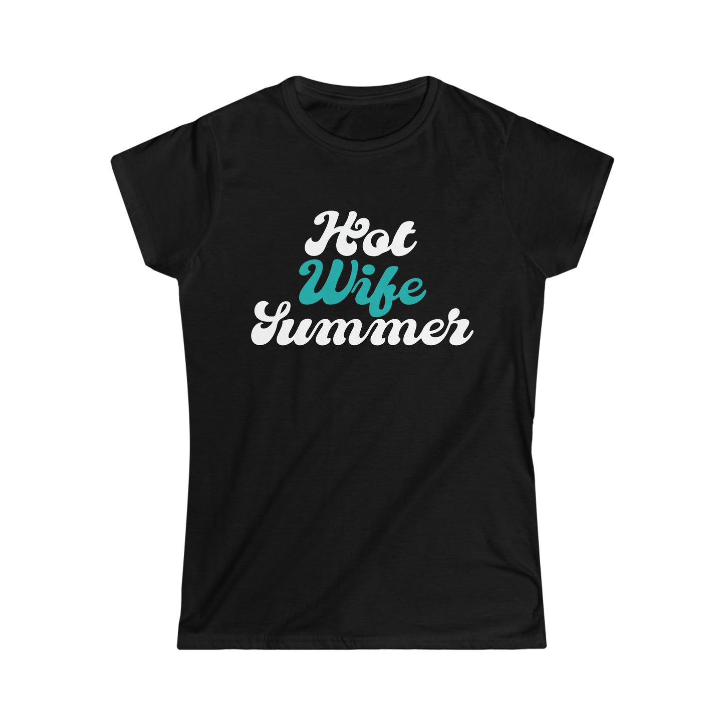 Hot Wife Summer Women's Softstyle Tee