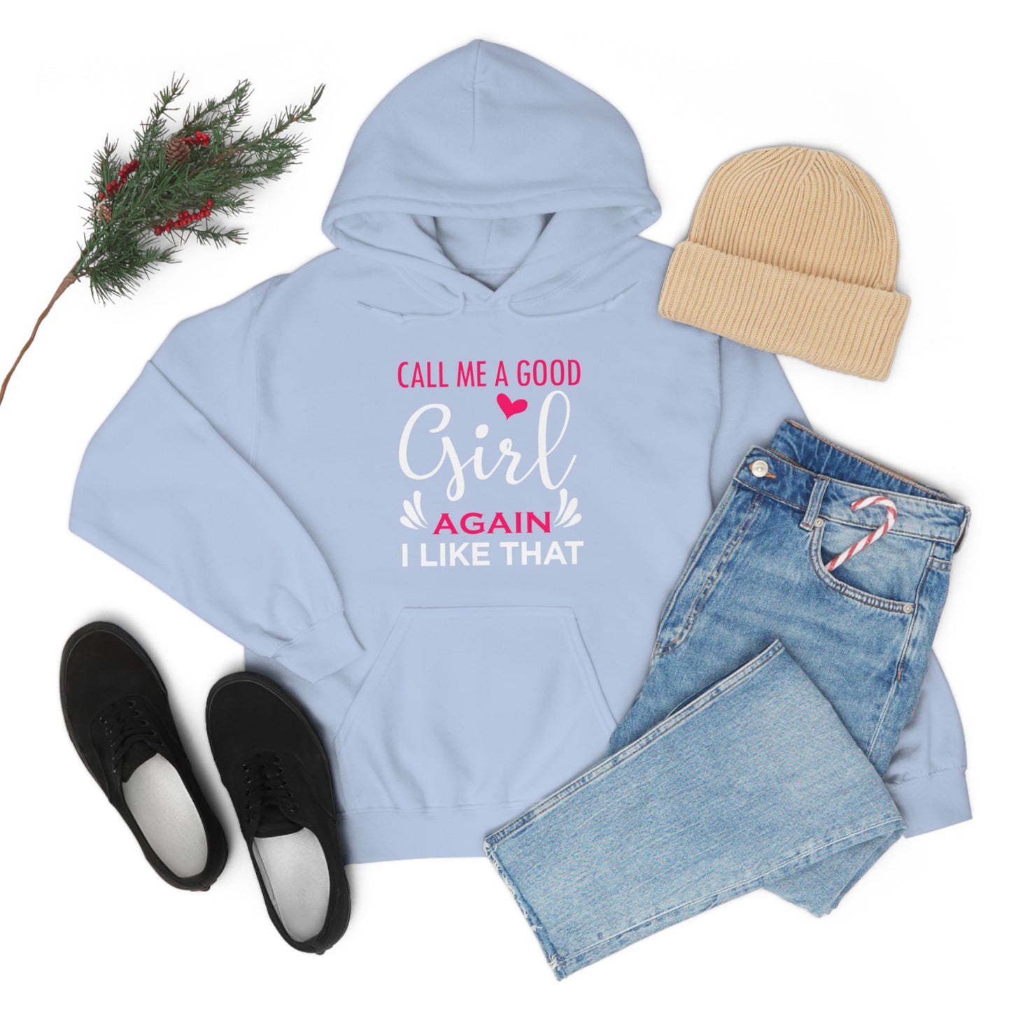 Call Me A Good Girl Again I Like That Unisex Heavy Blend™ Hooded Sweatshirt
