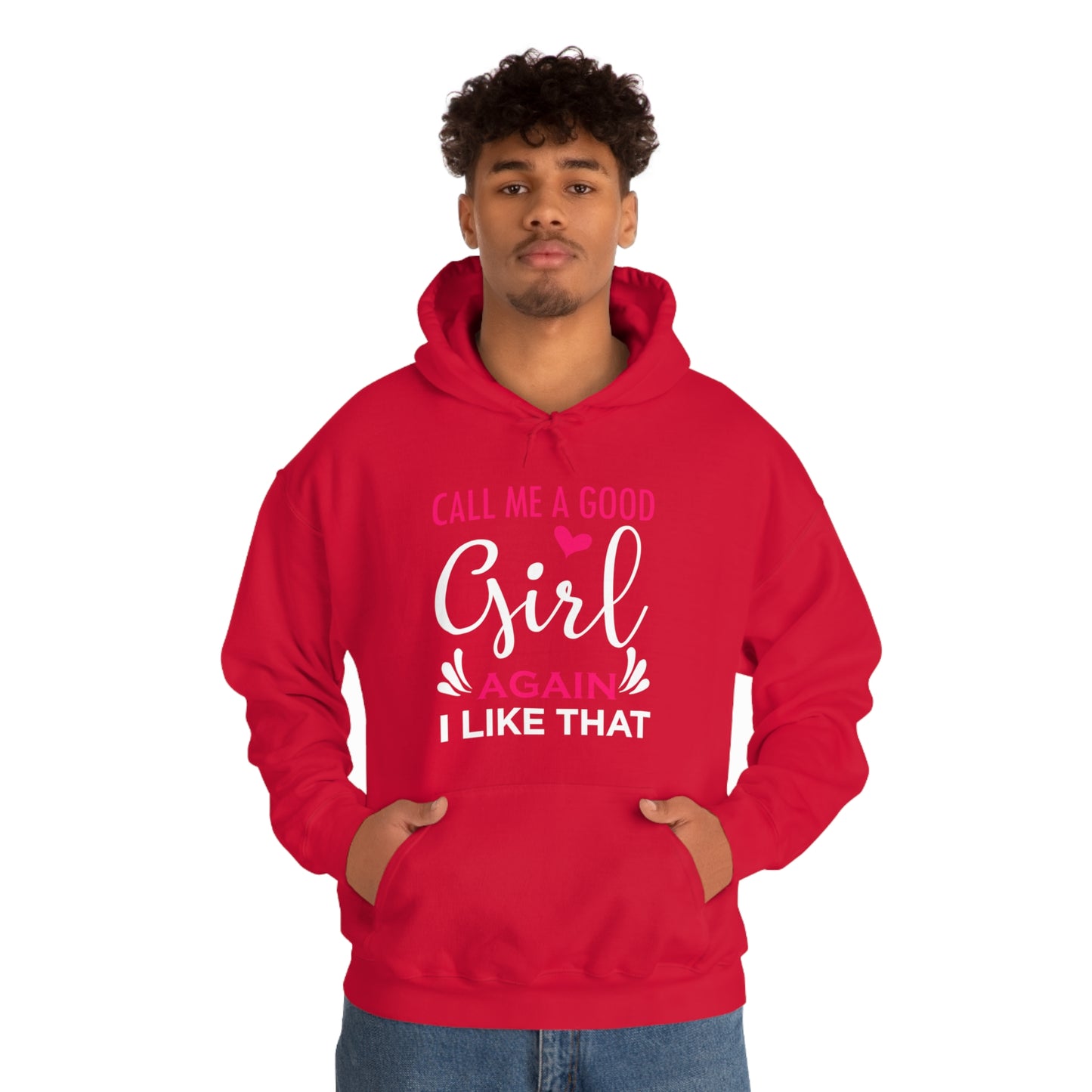 Call Me A Good Girl Again I Like That Unisex Heavy Blend™ Hooded Sweatshirt