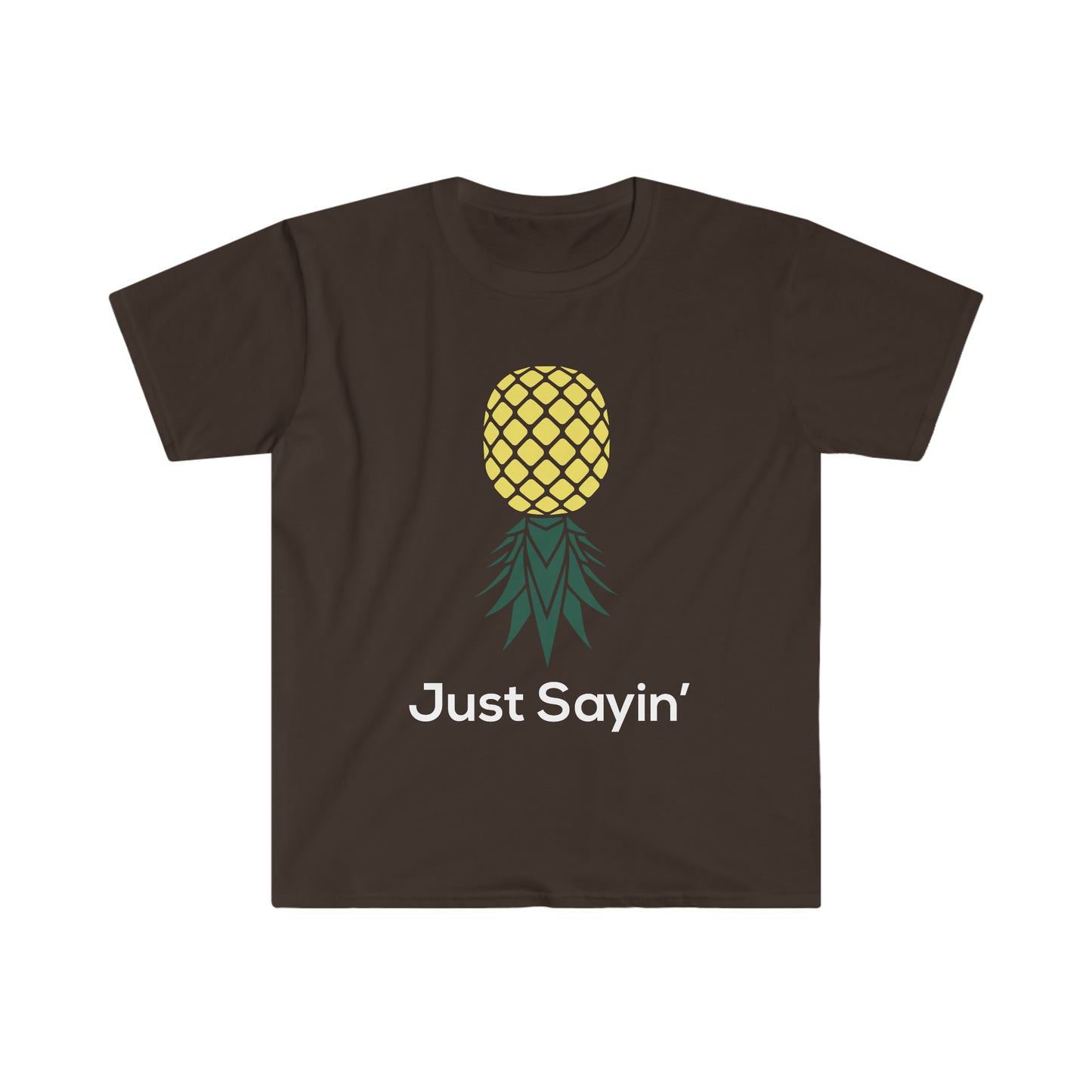 Just Sayin' Unisex Softstyle T-Shirt