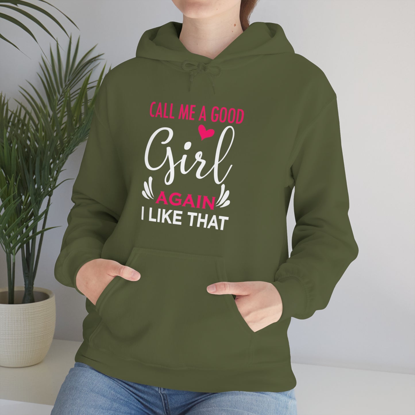 Call Me A Good Girl Again I Like That Unisex Heavy Blend™ Hooded Sweatshirt
