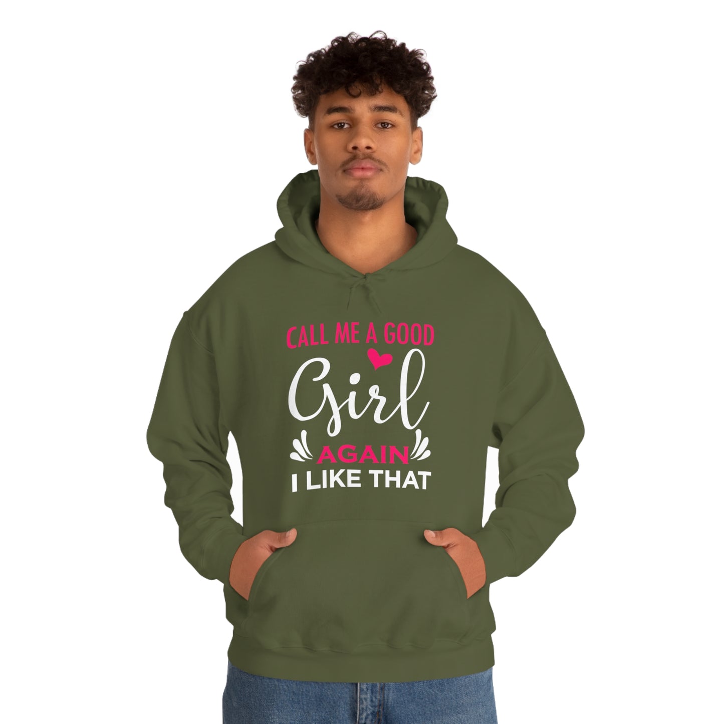 Call Me A Good Girl Again I Like That Unisex Heavy Blend™ Hooded Sweatshirt