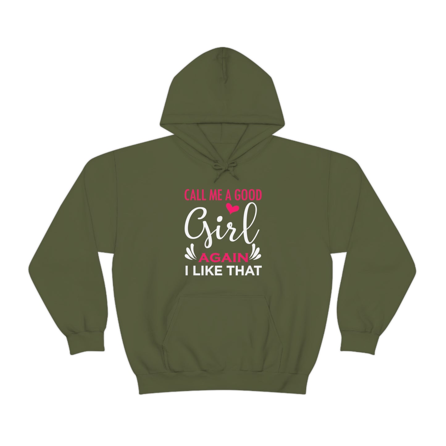 Call Me A Good Girl Again I Like That Unisex Heavy Blend™ Hooded Sweatshirt