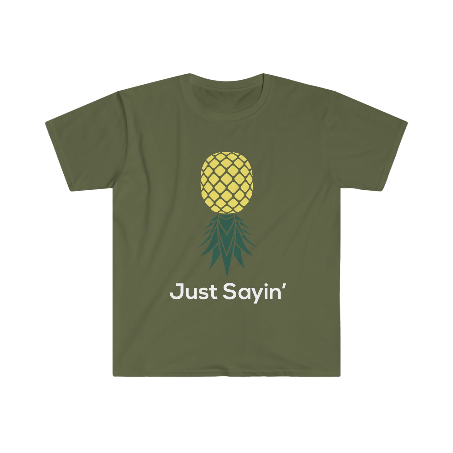 Just Sayin' Unisex Softstyle T-Shirt