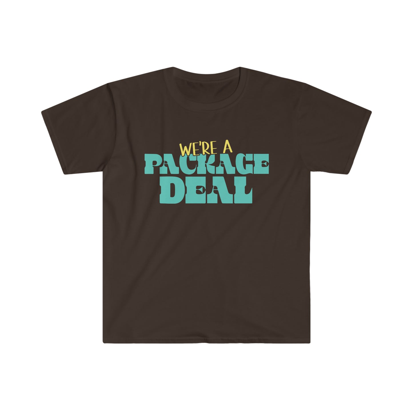 We're A Package Deal Unisex Softstyle T-Shirt