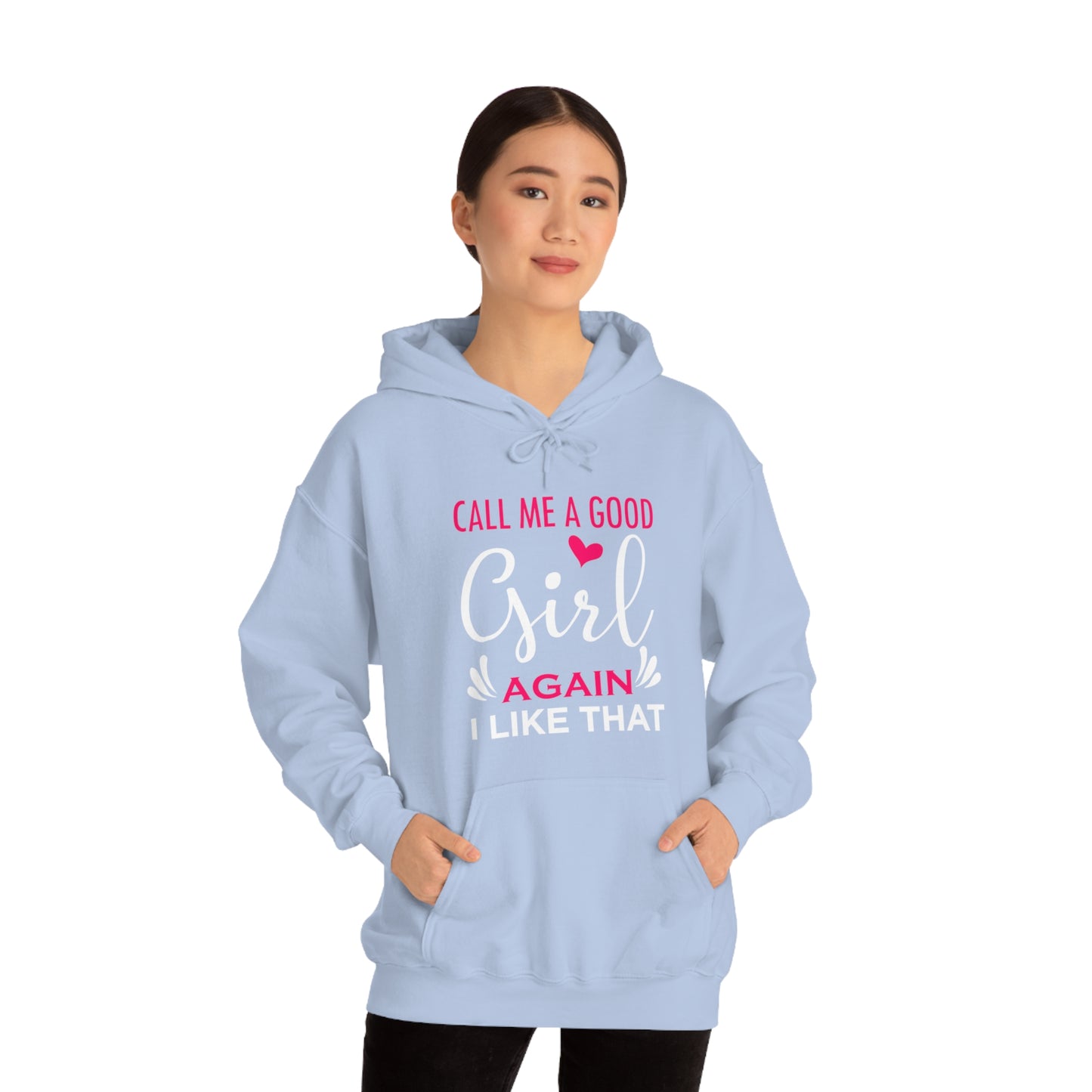 Call Me A Good Girl Again I Like That Unisex Heavy Blend™ Hooded Sweatshirt