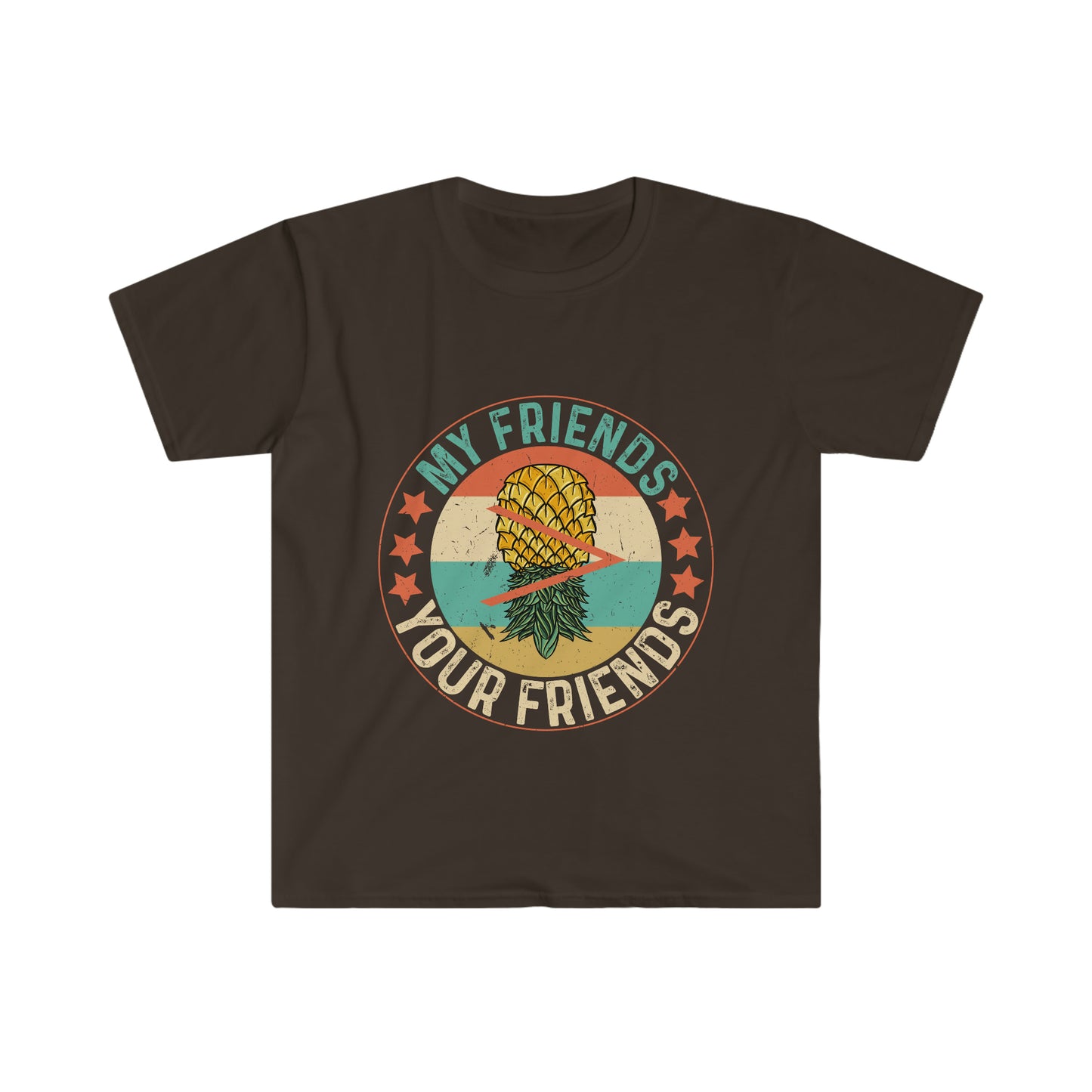 My Friends > Your Friends Unisex Softstyle T-Shirt