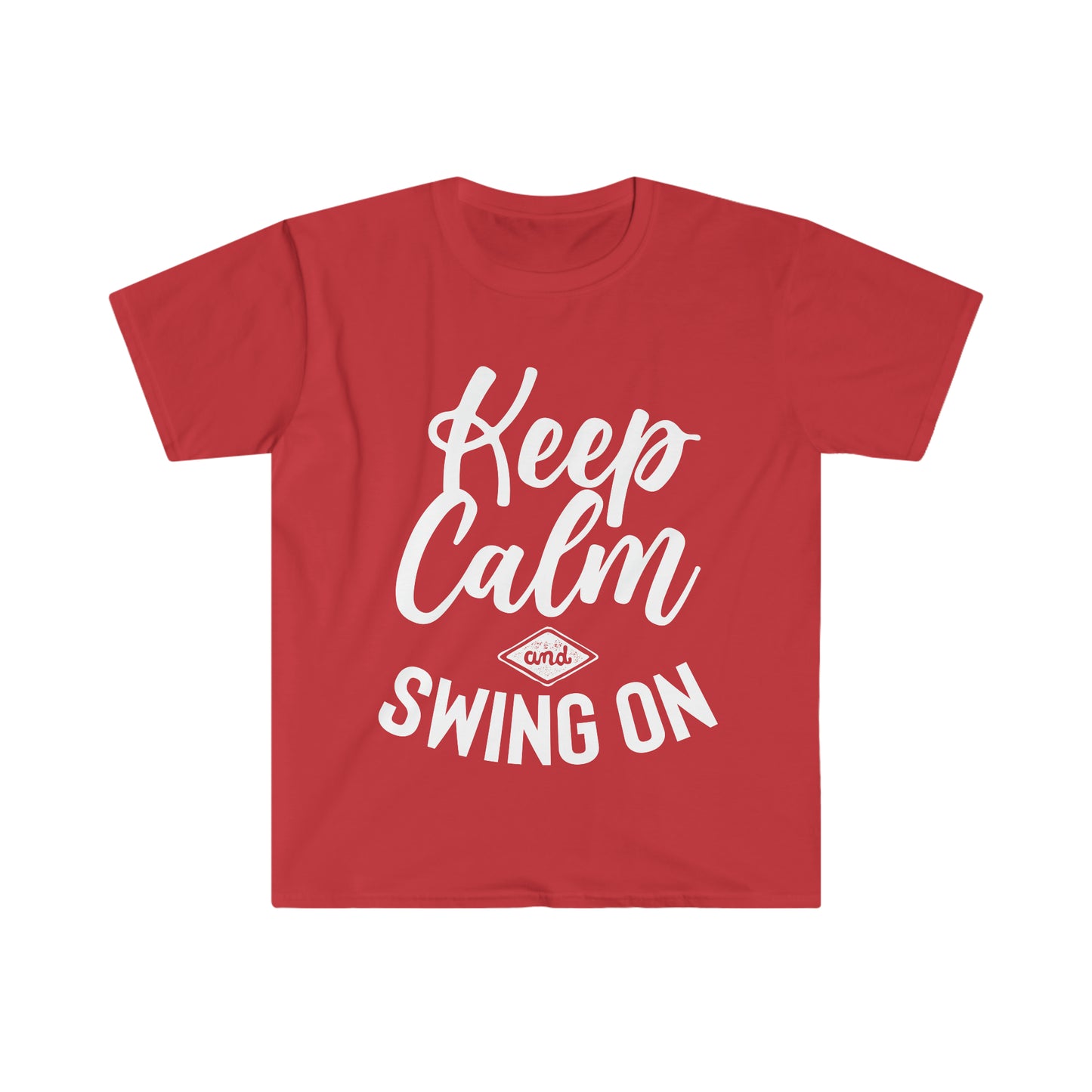 Keep Calm And Swing On Unisex Softstyle T-Shirt