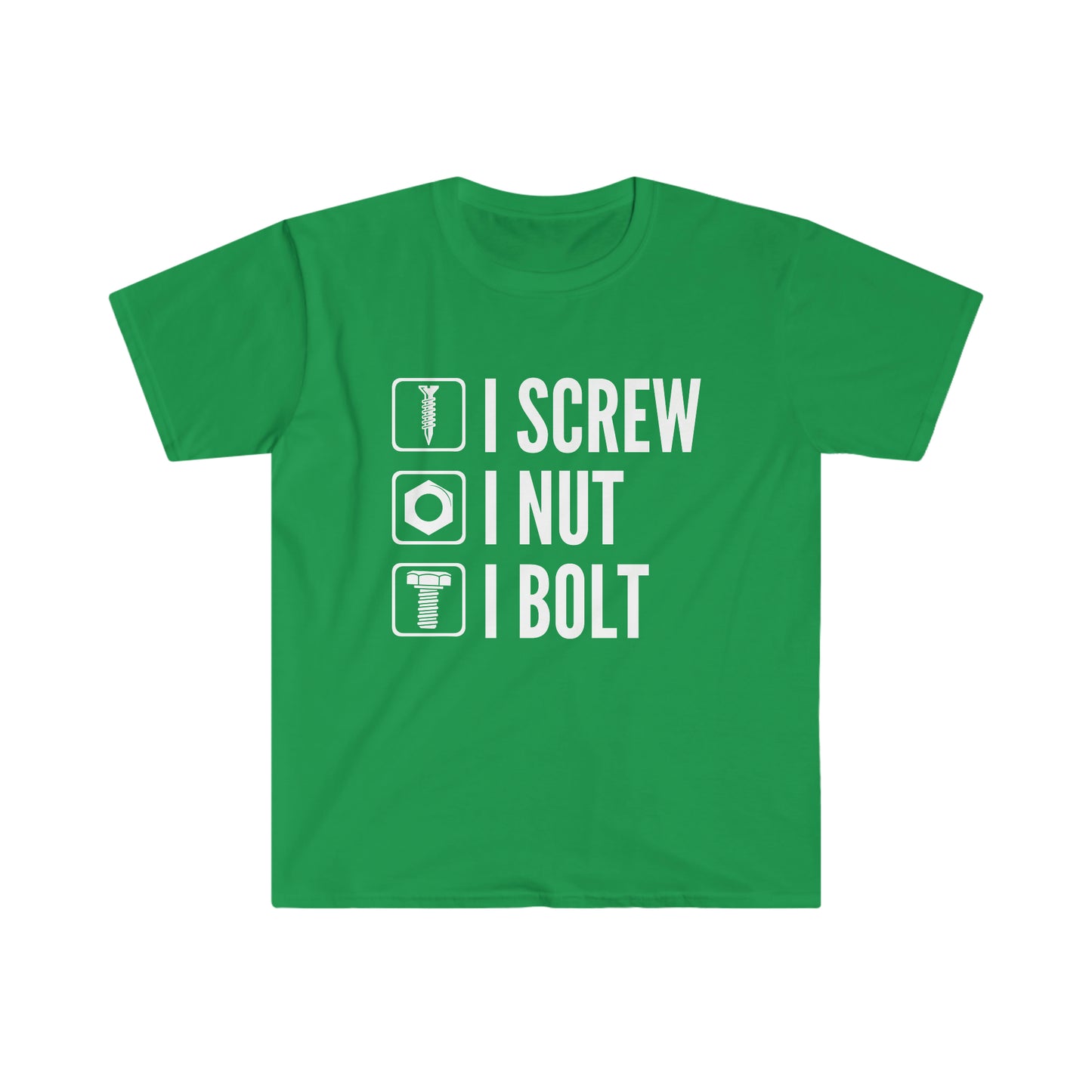 I Screw I Nut I Bolt Unisex Softstyle T-Shirt