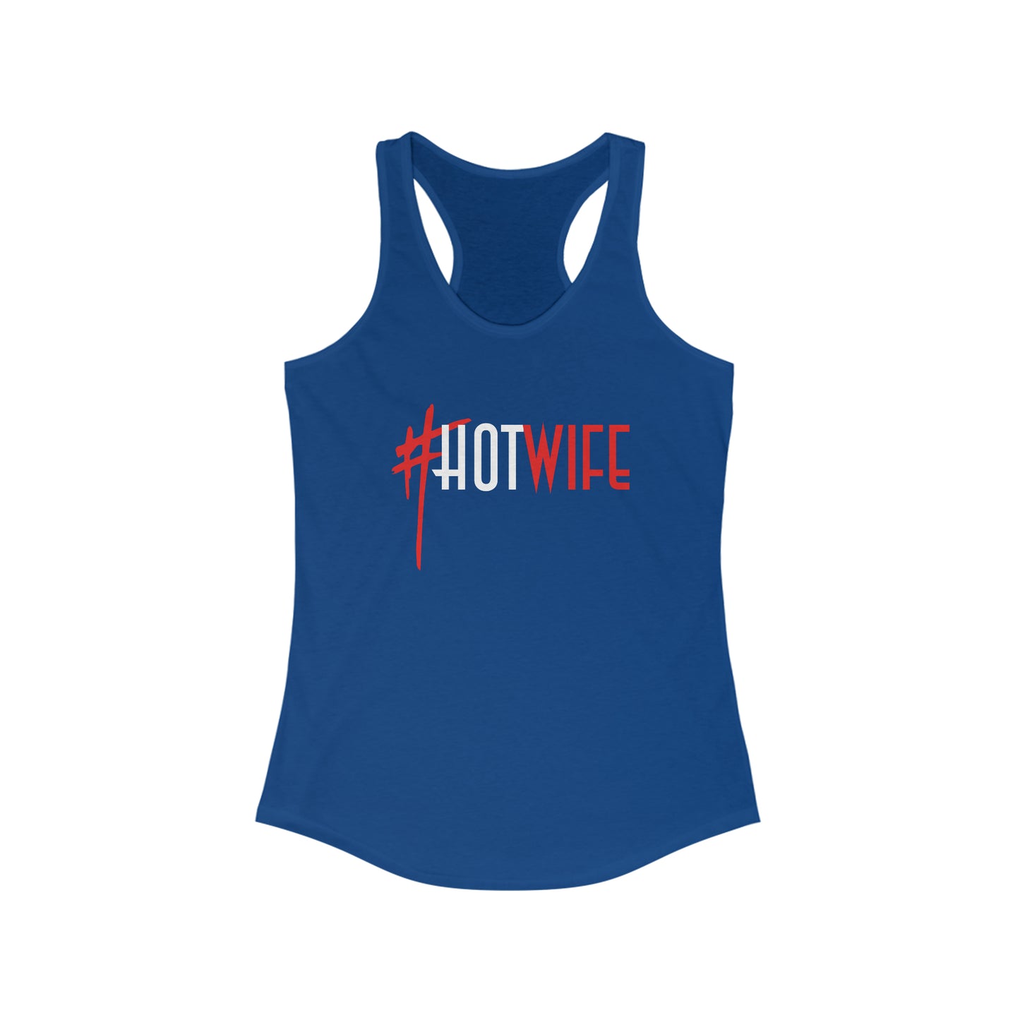 Hot Wife Women's Ideal Racerback Tank for fitness gym & every day wear