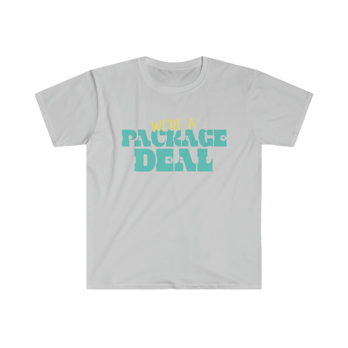 We're A Package Deal Unisex Softstyle T-Shirt