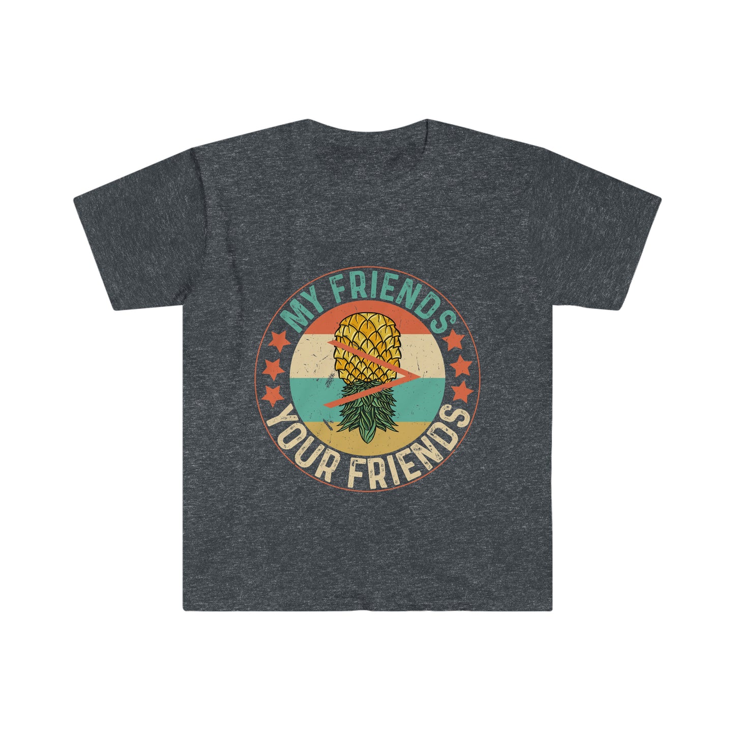My Friends > Your Friends Unisex Softstyle T-Shirt