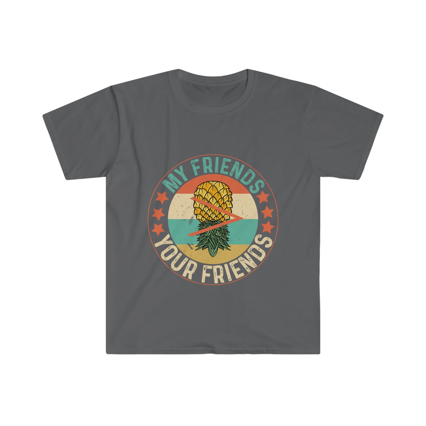 My Friends > Your Friends Unisex Softstyle T-Shirt