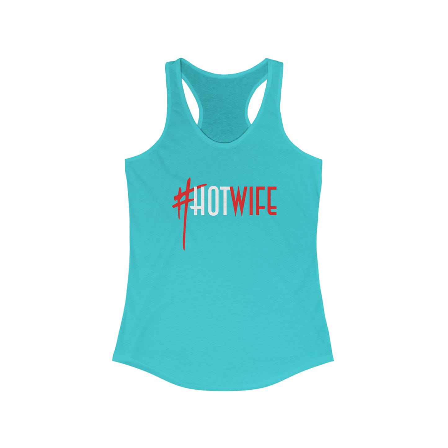Hot Wife Women's Ideal Racerback Tank for fitness gym & every day wear