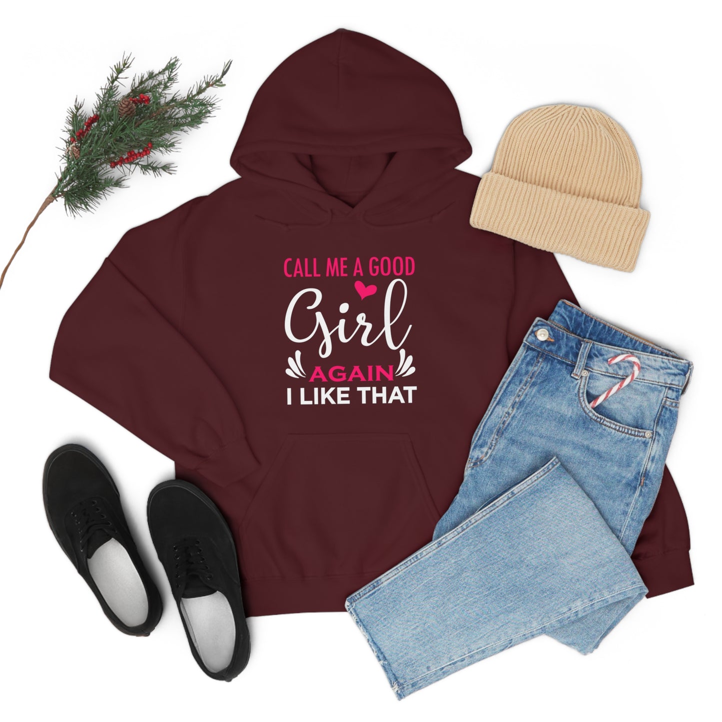 Call Me A Good Girl Again I Like That Unisex Heavy Blend™ Hooded Sweatshirt
