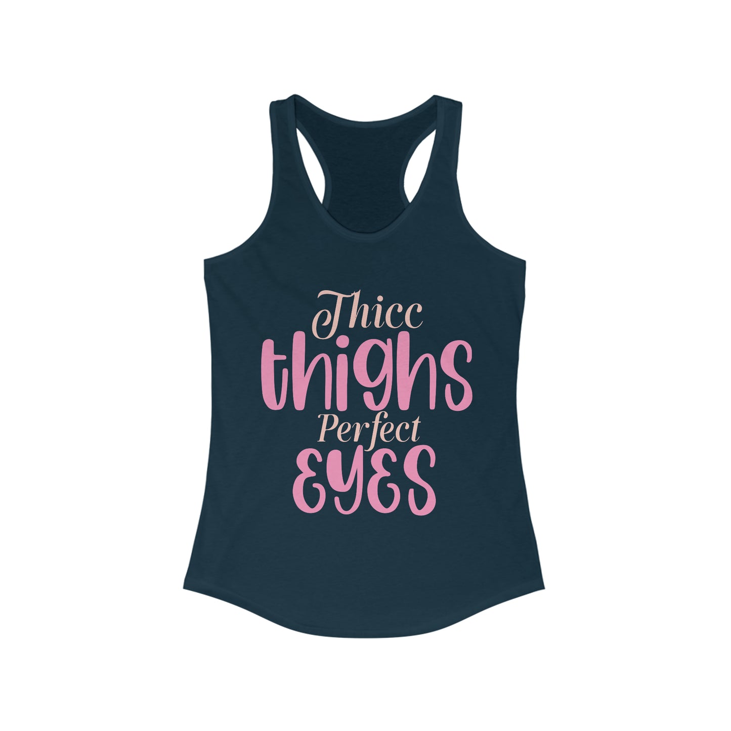 Thicc Thighs Perfect Eyes Tank for fitness gym & every day wear