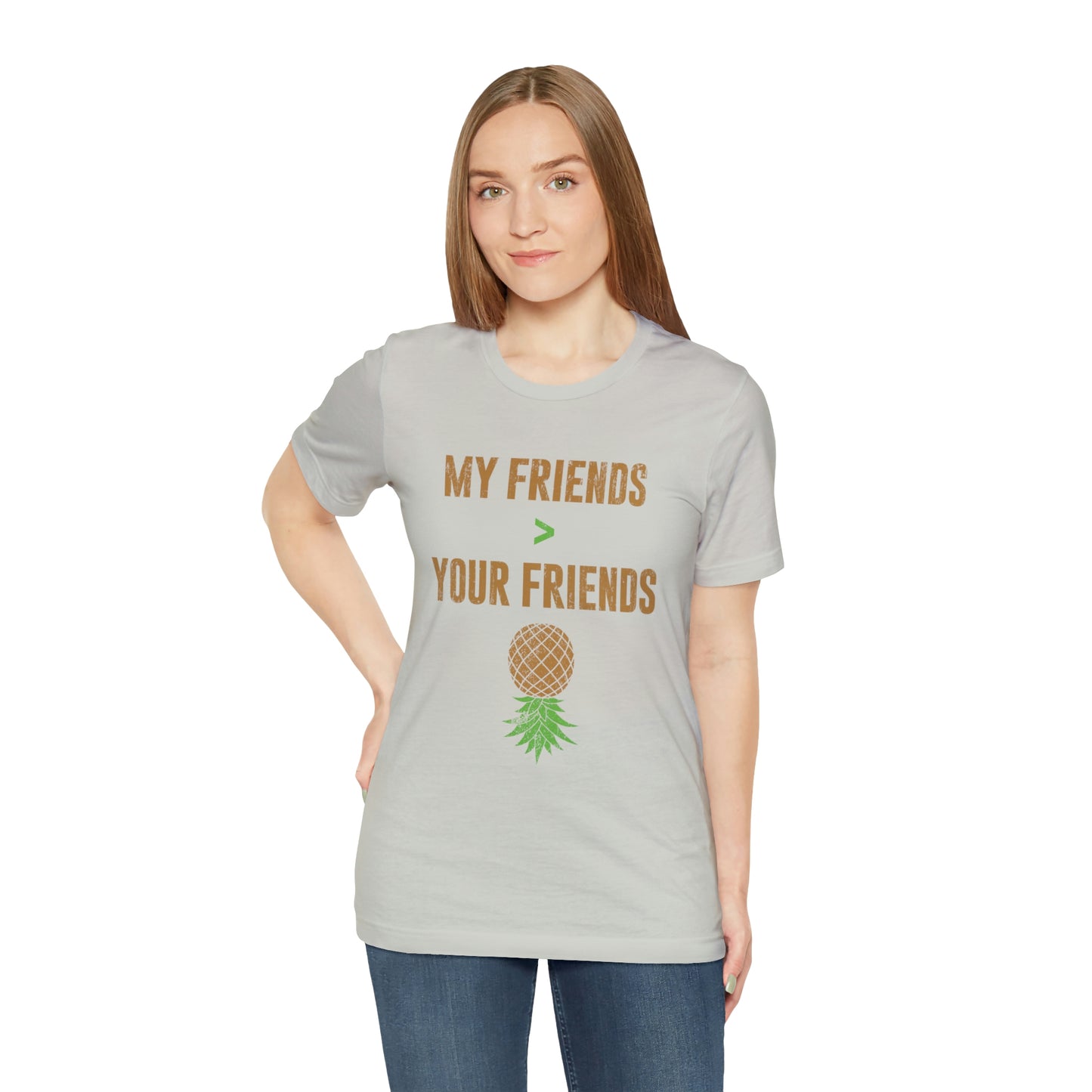 My Friends Your Friends Unisex Jersey Short Sleeve Tee