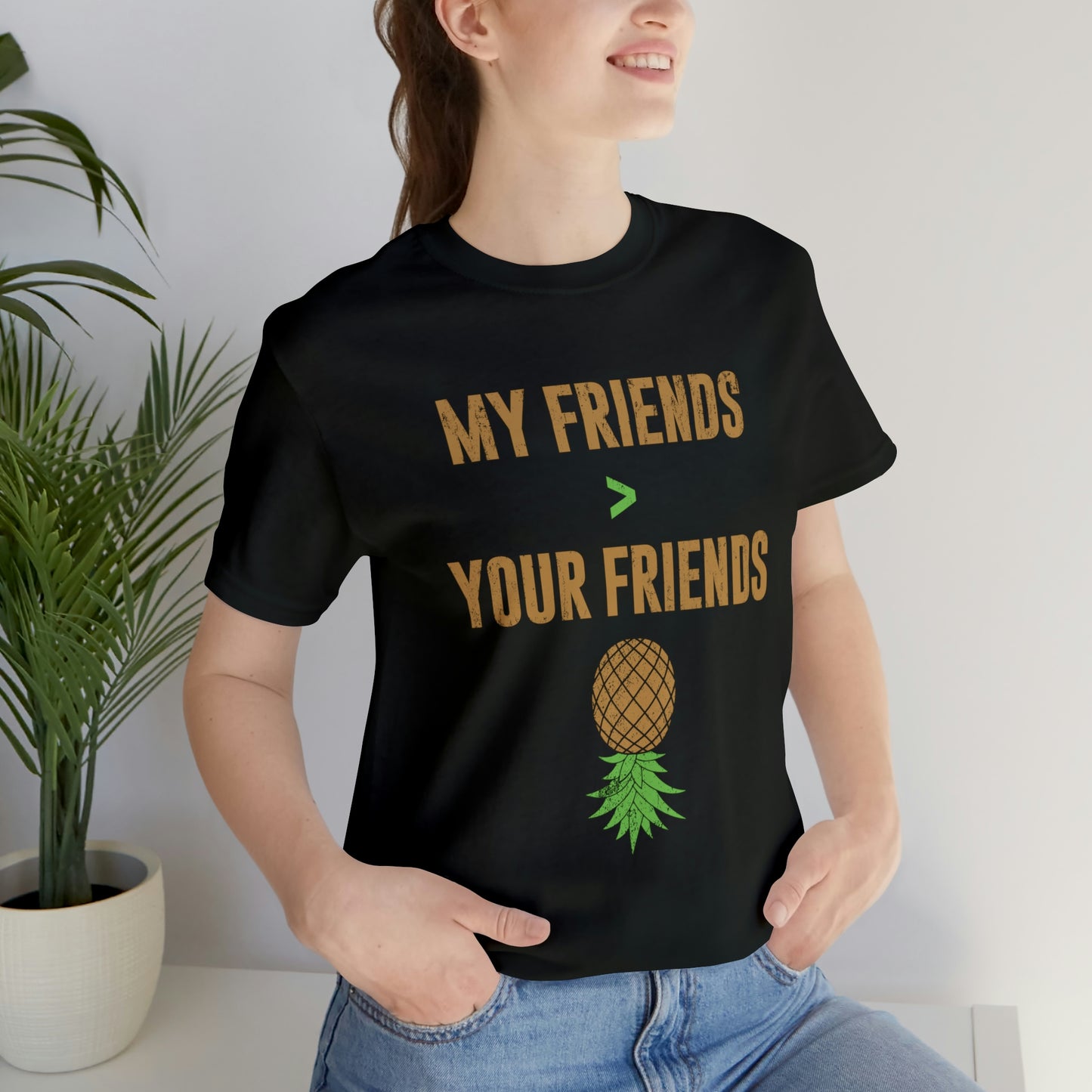 My Friends Your Friends Unisex Jersey Short Sleeve Tee