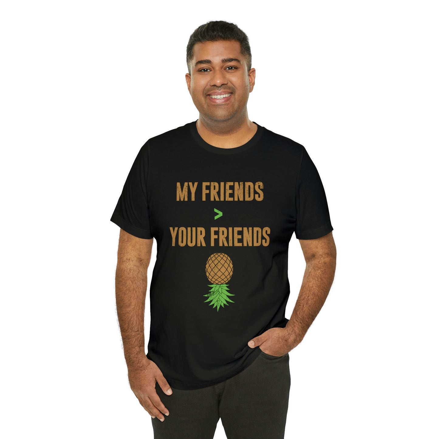 My Friends Your Friends Unisex Jersey Short Sleeve Tee