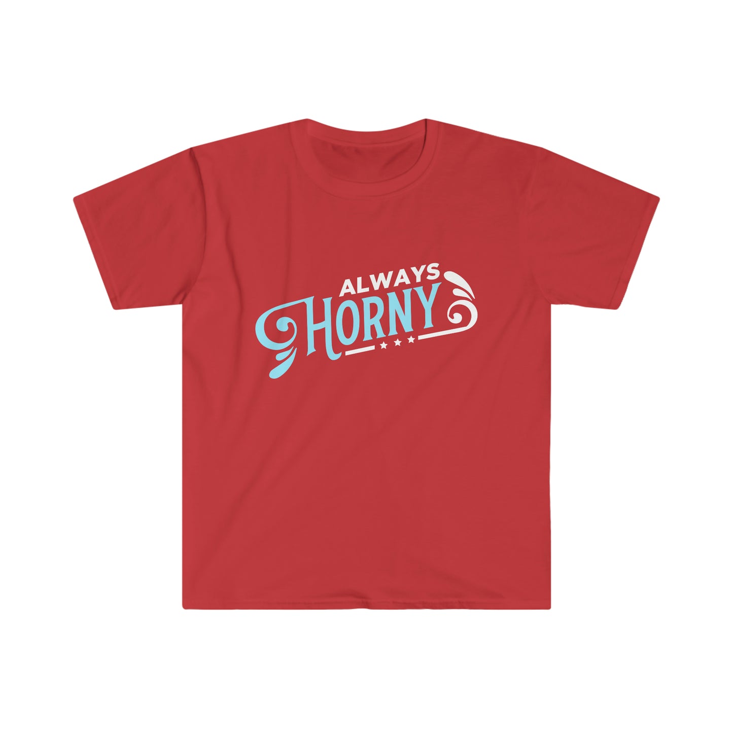 Always Horny Unisex Softstyle T-Shirt