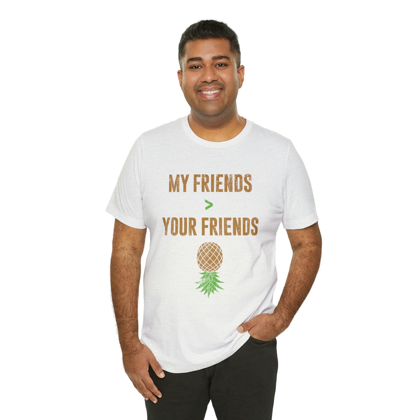 My Friends Your Friends Unisex Jersey Short Sleeve Tee