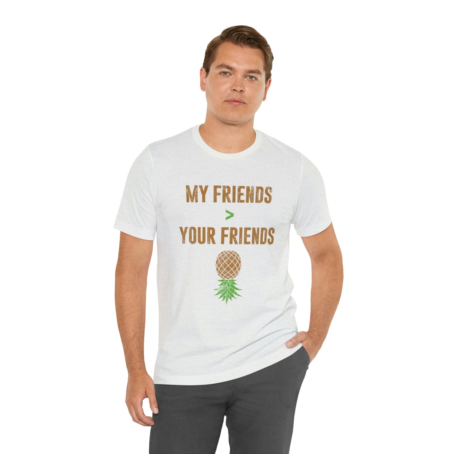 My Friends Your Friends Unisex Jersey Short Sleeve Tee