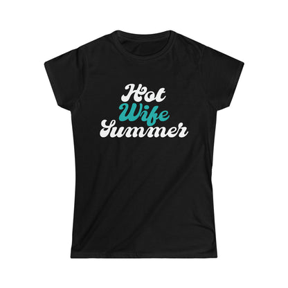 Hot Wife Summer Women's Softstyle Tee