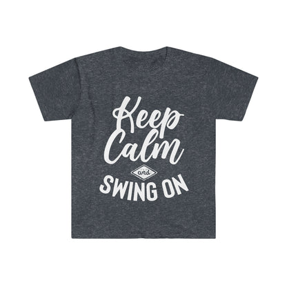 Keep Calm And Swing On Unisex Softstyle T-Shirt