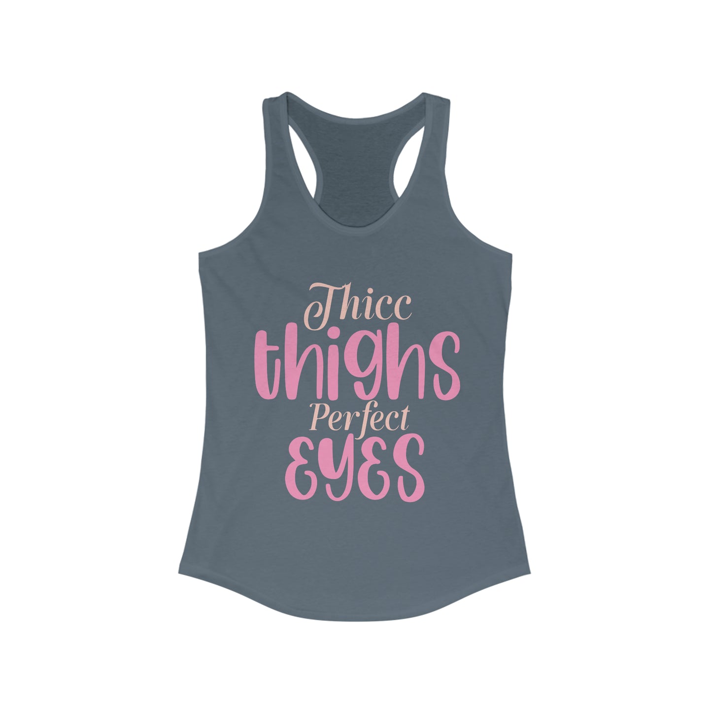 Thicc Thighs Perfect Eyes Tank for fitness gym & every day wear