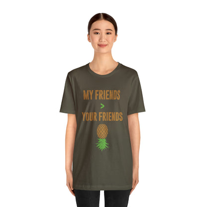 My Friends Your Friends Unisex Jersey Short Sleeve Tee