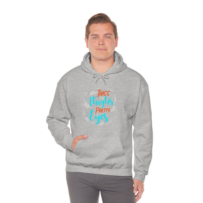 Thicc Thighs Pretty Eyes Unisex Heavy Blend™ Hooded Sweatshirt