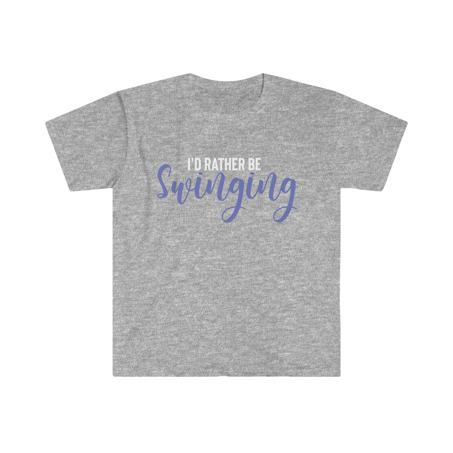 I'd Rather Be Swinging Unisex Softstyle T-Shirt