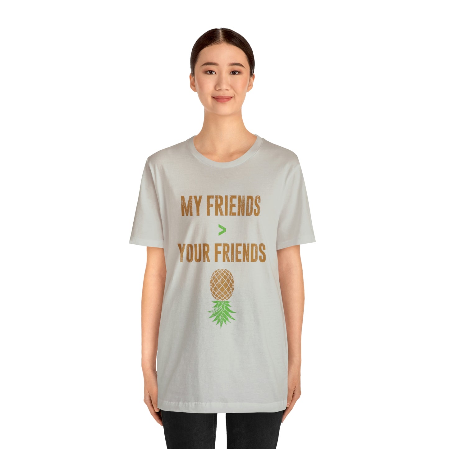 My Friends Your Friends Unisex Jersey Short Sleeve Tee