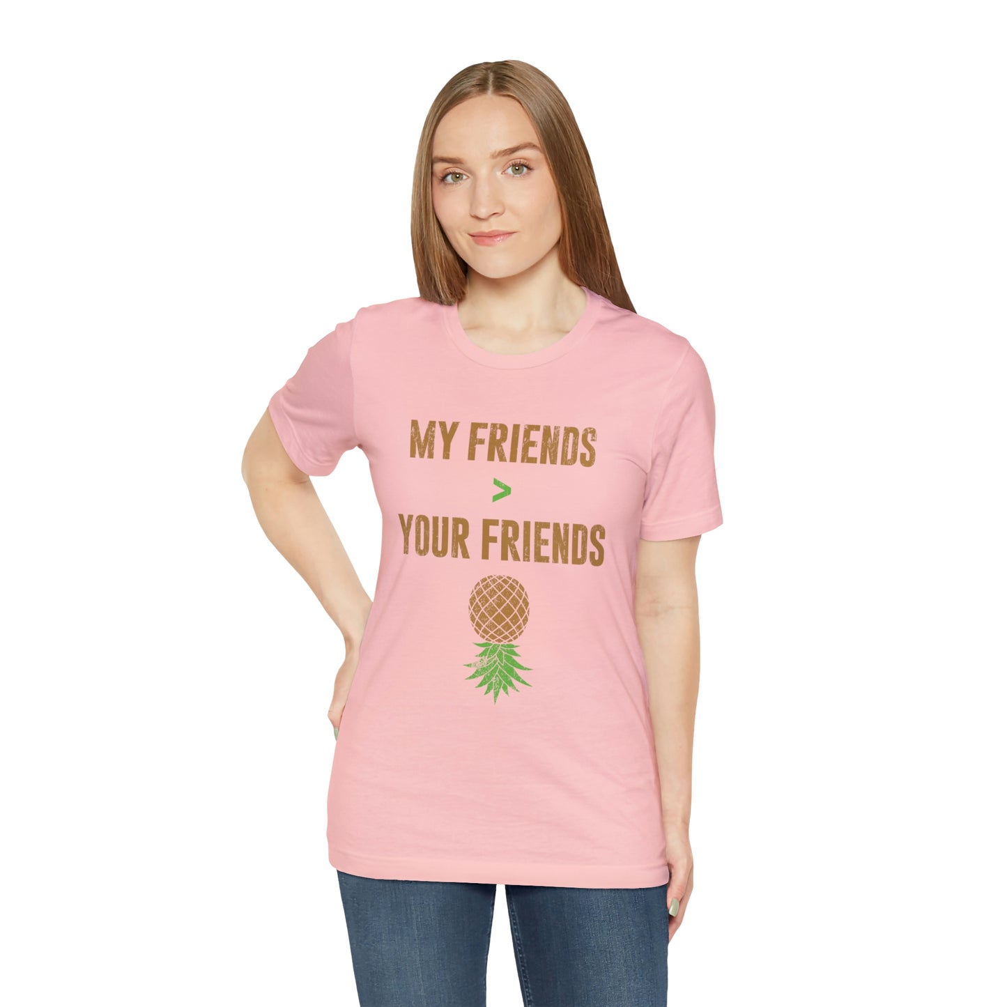 My Friends Your Friends Unisex Jersey Short Sleeve Tee