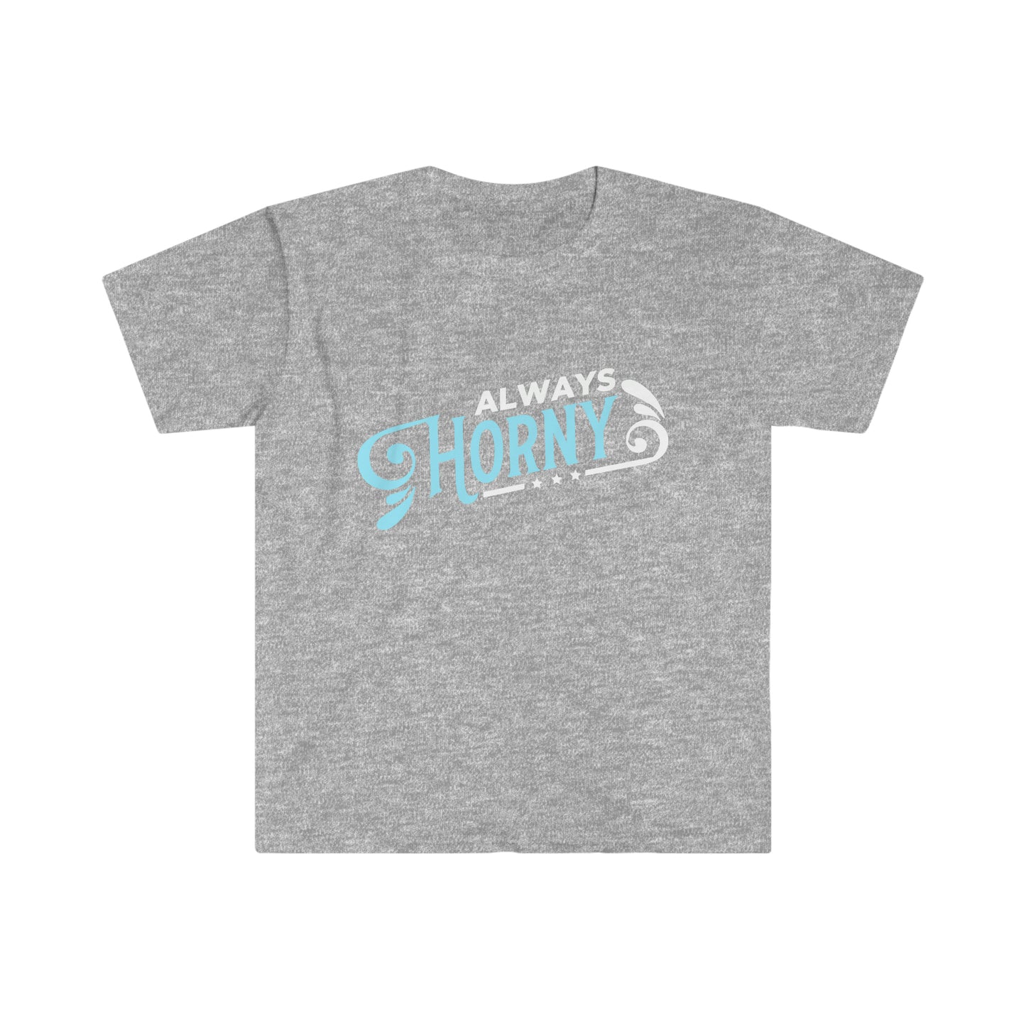 Always Horny Unisex Softstyle T-Shirt