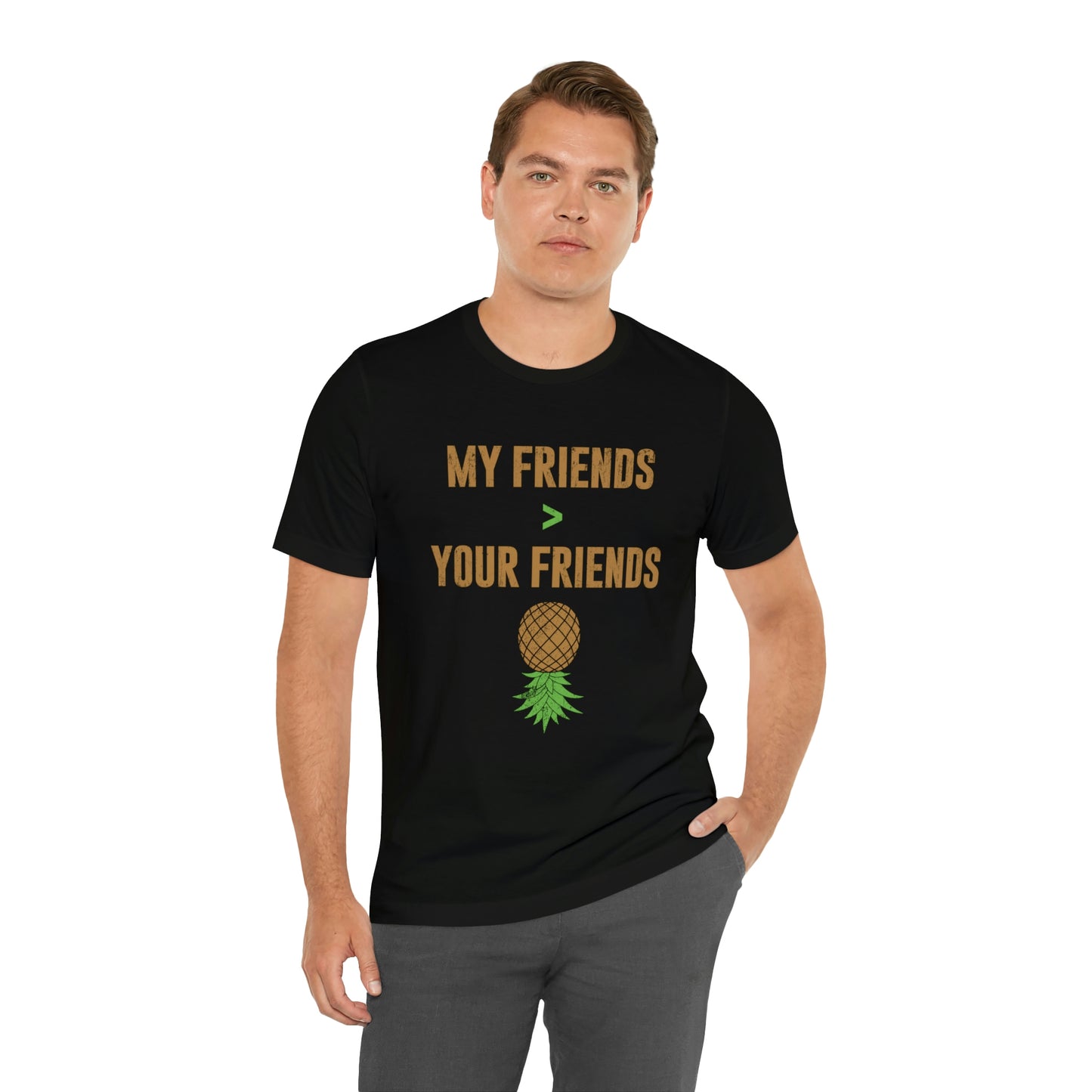 My Friends Your Friends Unisex Jersey Short Sleeve Tee