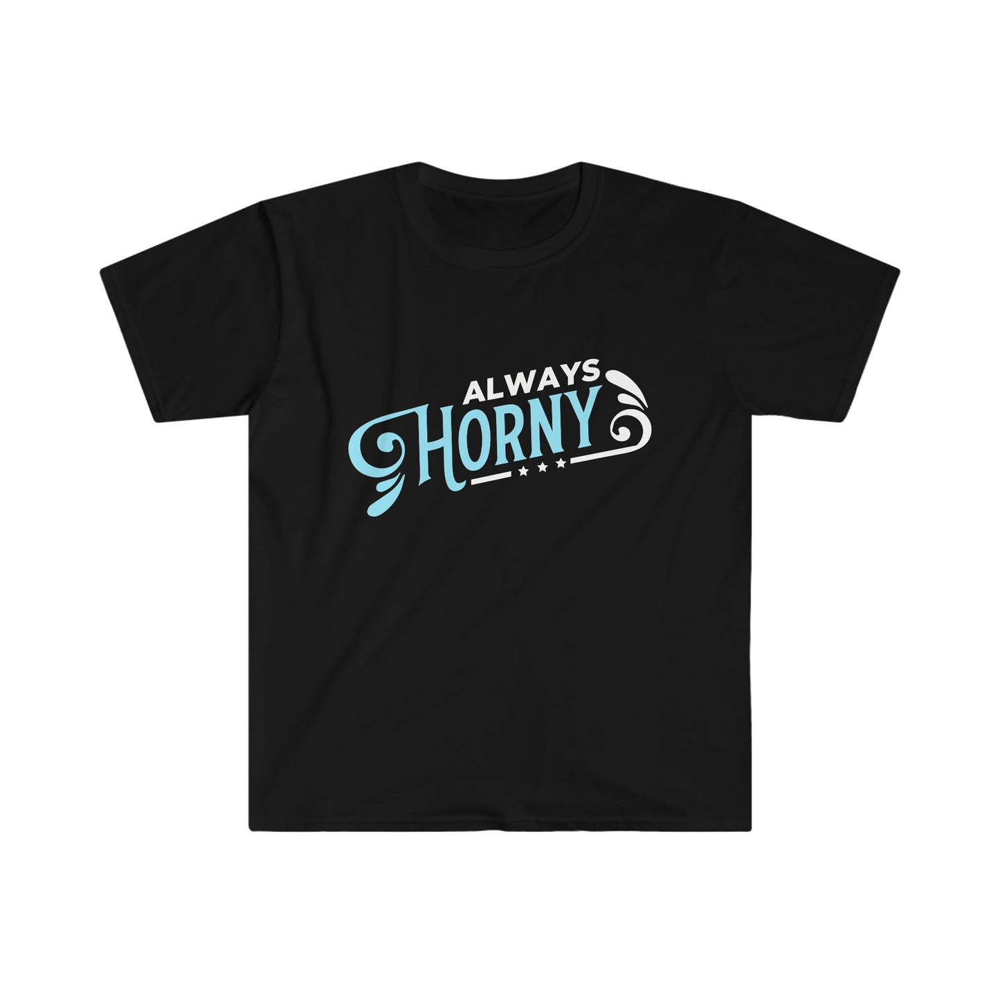 Always Horny Unisex Softstyle T-Shirt