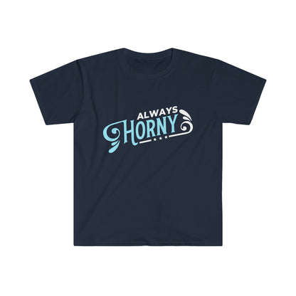 Always Horny Unisex Softstyle T-Shirt