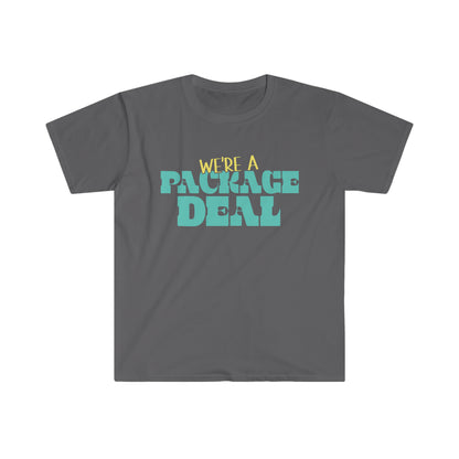 We're A Package Deal Unisex Softstyle T-Shirt