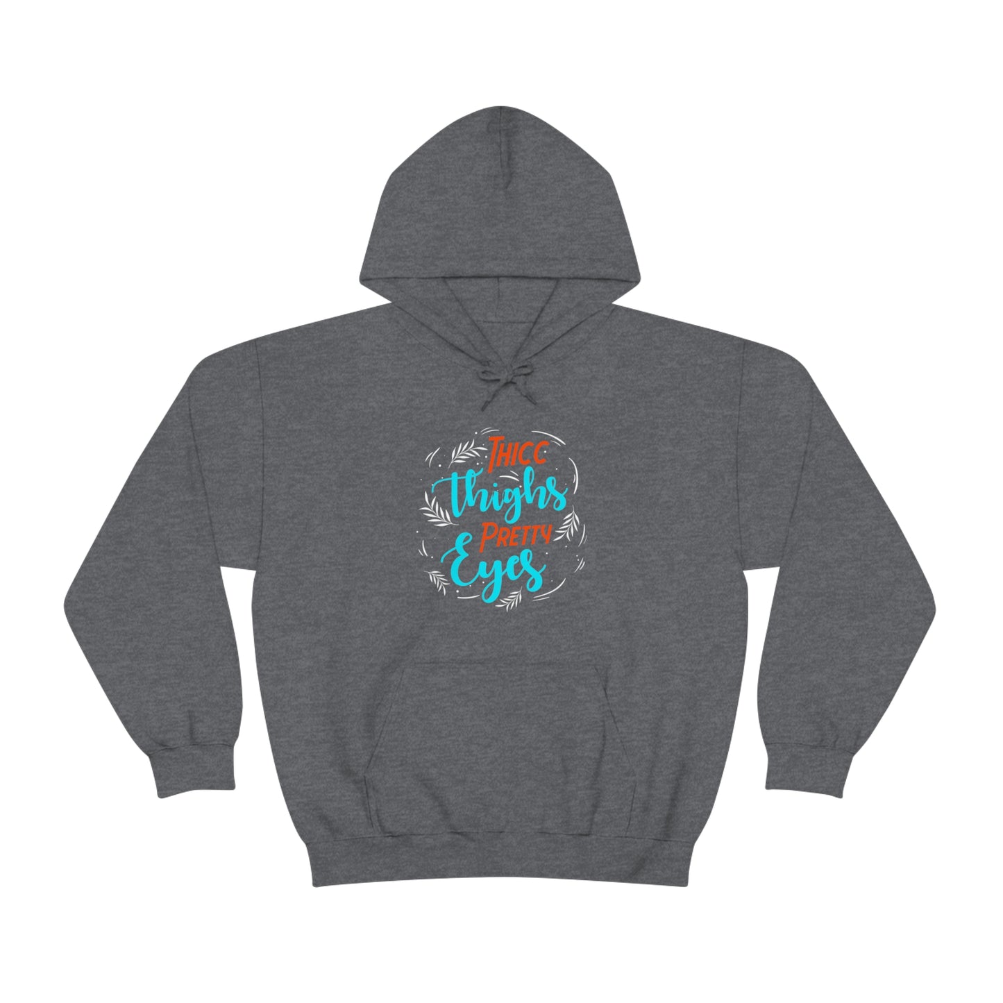 Thicc Thighs Pretty Eyes Unisex Heavy Blend™ Hooded Sweatshirt