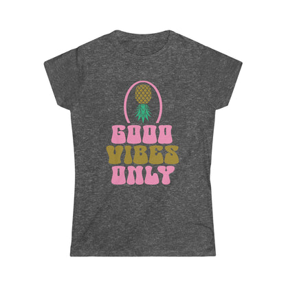 Good Vibes Only Women's Softstyle Tee
