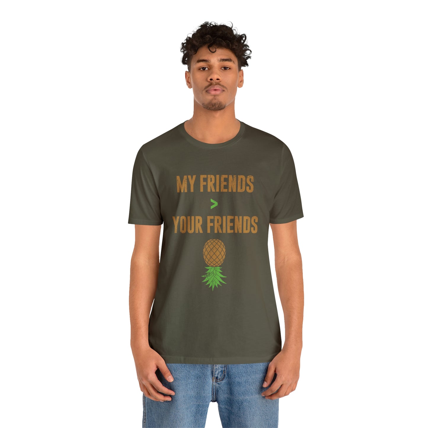 My Friends Your Friends Unisex Jersey Short Sleeve Tee